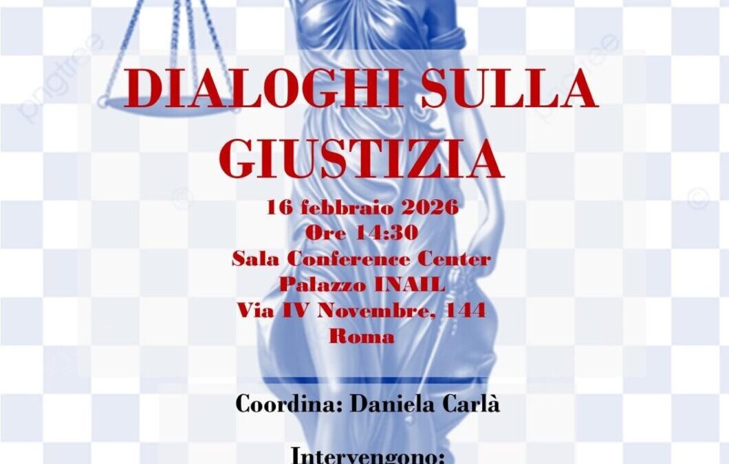 16 febbraio: DIALOGHI SULLA GIUSTIZIA