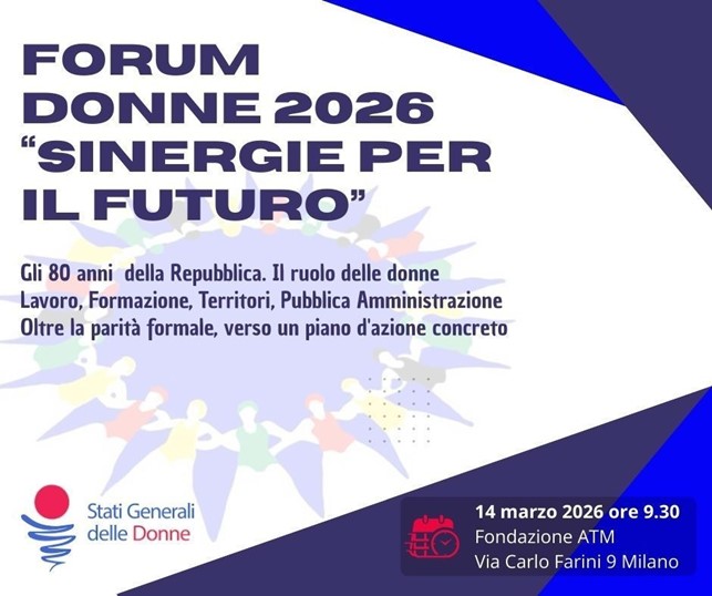 Forum “Donne – Sinergie per il Futuro”: appuntamento a Milano il 14 marzo per un confronto su lavoro, formazione e Pubblica Amministrazione