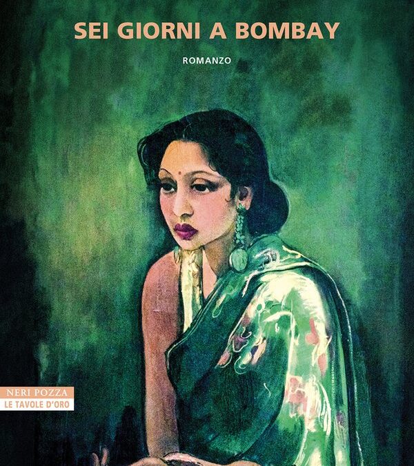 “Sei giorni a Bombay”, di Alka Joshi, Neri Pozza ed.