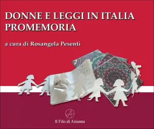 “Donne e leggi in Italia. Un promemoria”, di Rosangela Pesenti, Il Filo di Arianna ed.