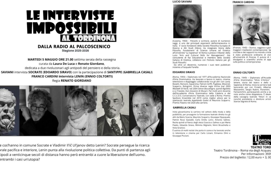 Appuntamento alle  “Interviste impossibili. Dalla Radio al Palcoscenico”  al Teatro Tordinona (Roma via degli Acquasparta 16),  il 5 maggio 2026 ore 21