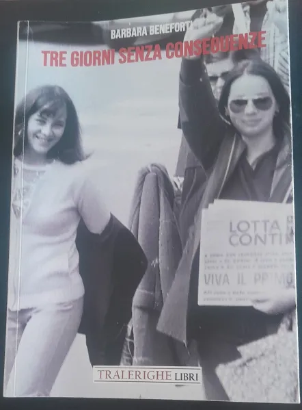 “Tre giorni senza conseguenze”, di Barbara Beneforti, Tralerighe libri editore