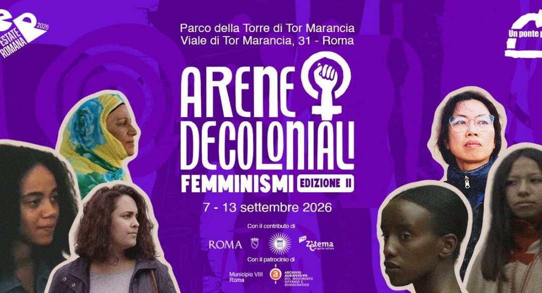 Arene Decoloniali 2026: a Roma una settimana dedicata ai femminismi del Sud del mondo