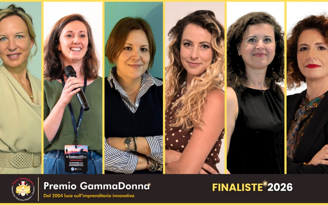 PREMIO GAMMADONNA 2026, CHI SONO LE 6 INNOVATRICI IN FINALE